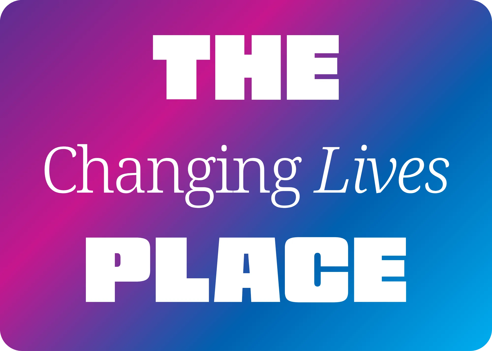  Y Week Changing Lives